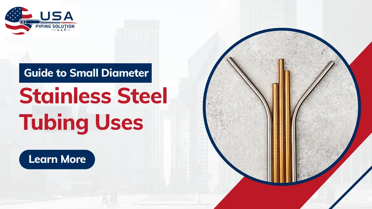 Guide to Small Diameter Stainless Steel Tubing Uses